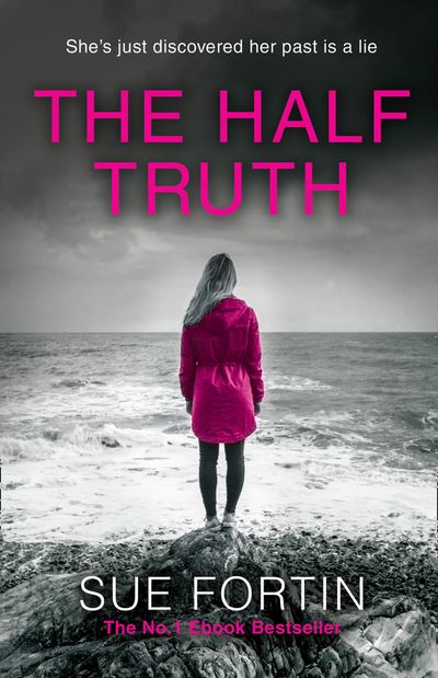 The Half Truth - Sue Fortin