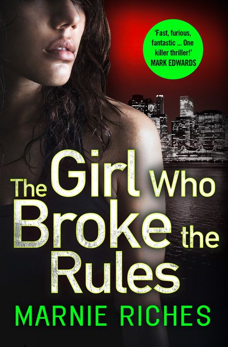 The Girl Who Broke the Rules (George McKenzie, Book 2) - Marnie Riches