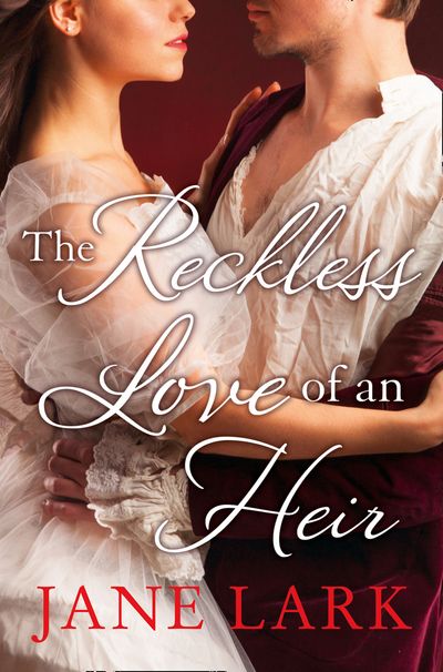 The Marlow Family Secrets - The Reckless Love of an Heir (The Marlow Family Secrets, Book 7) - Jane Lark