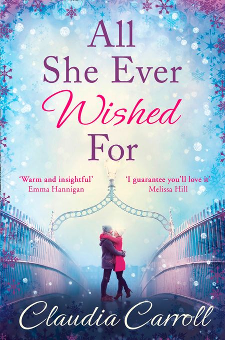 Cover image for All She Ever Wished For: A gorgeous romance to sweep you off your feet! - Claudia Carroll