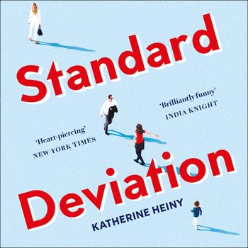 Standard Deviation: Unabridged edition - Katherine Heiny, Read by Cassandra Campbell