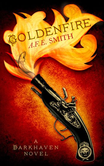 The Darkhaven Novels - Goldenfire (The Darkhaven Novels, Book 2) - A. F. E. Smith