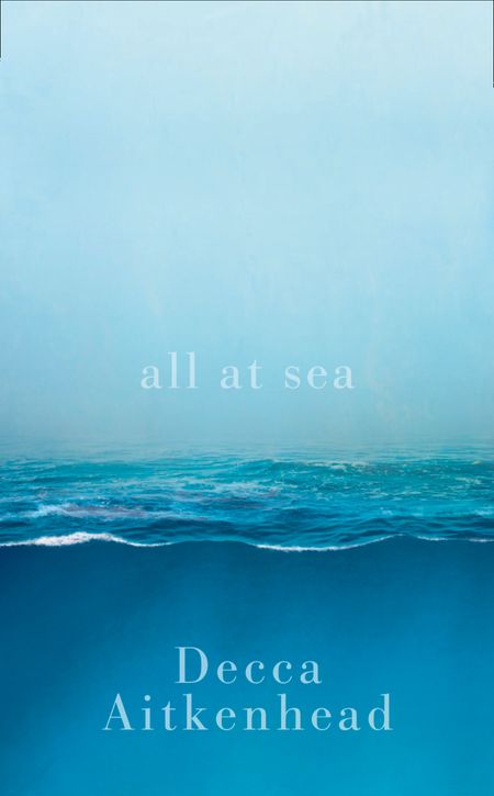 Cover image for All at Sea - Decca Aitkenhead