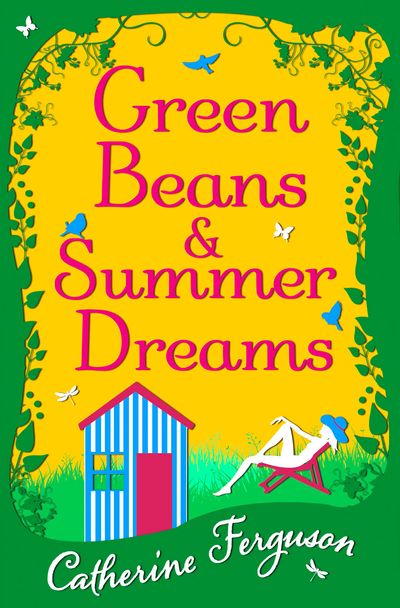 Green Beans and Summer Dreams - Catherine Ferguson