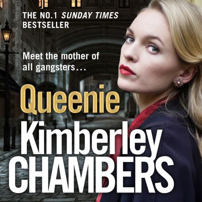 Queenie: Unabridged edition - Kimberley Chambers, Read by Annie Aldington