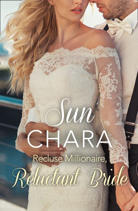 Recluse Millionaire, Reluctant Bride - Sun Chara