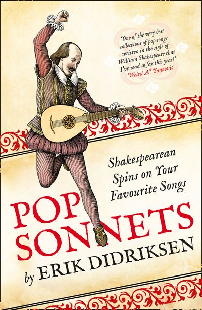 Pop Sonnets: Shakespearean Spins on Your Favourite Songs - Erik Didriksen