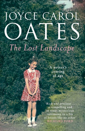 The Lost Landscape - Joyce Carol Oates