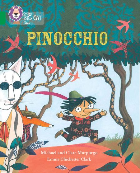 Pinocchio: Band 15/Emerald (Collins Big Cat) - Michael Morpurgo, Illustrated by Emma Chichester Clark, Prepared for publication by Collins Big Cat