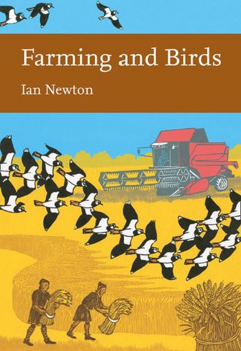 Collins New Naturalist Library - Farming and Birds (Collins New Naturalist Library, Book 135) - Ian Newton
