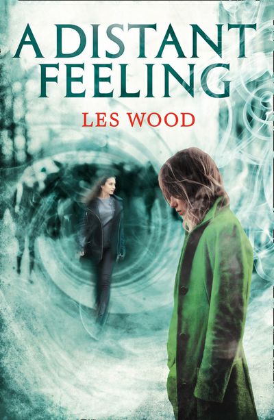 A Distant Feeling (A Short Story) - Les Wood