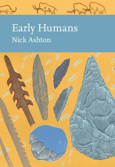 Cover image for Collins New Naturalist Library - Early Humans (Collins New Naturalist Library, Book 134) - Nicholas Ashton