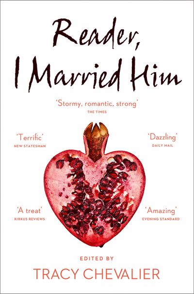 Cover image for Reader, I Married Him - Edited by Tracy Chevalier