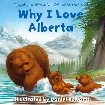 Why I Love Alberta - Illustrated by Daniel Howarth