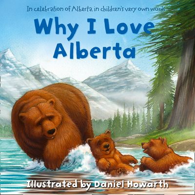 Why I Love Alberta - Illustrated by Daniel Howarth