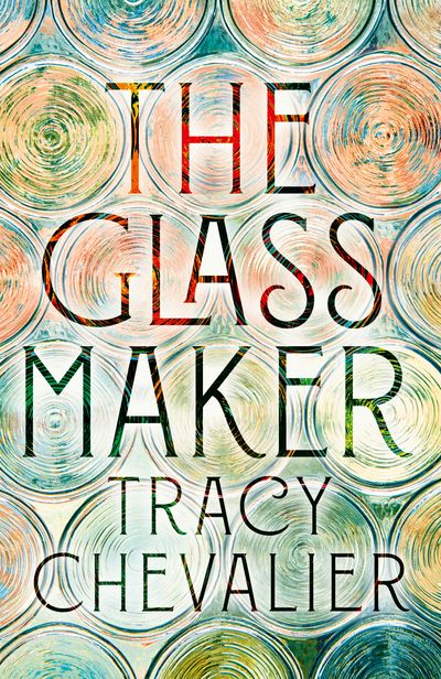 The Glassmaker - Tracy Chevalier