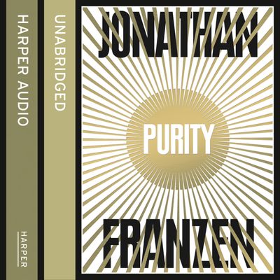 Purity: Unabridged edition - Jonathan Franzen, Read by Dylan Baker, Jenna Lamia and Robert Petkoff