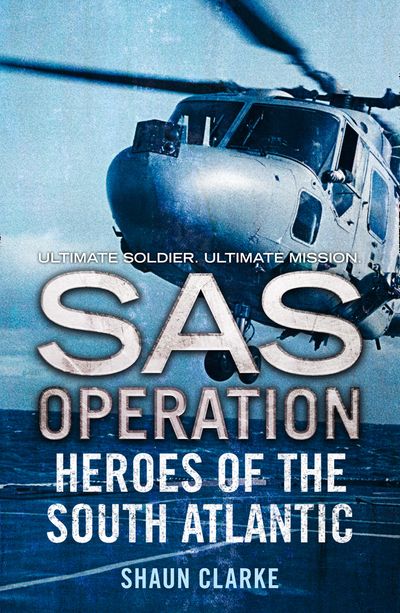 Cover image for SAS Operation - Heroes of the South Atlantic (SAS Operation) - Shaun Clarke