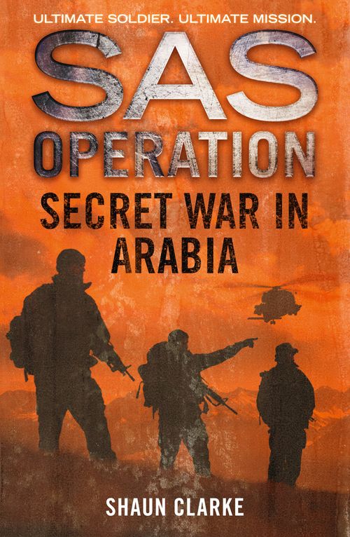 Secret War in Arabia, Fiction, Paperback, Shaun Clarke