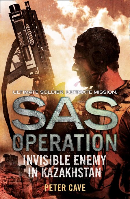 Cover image for SAS Operation - Invisible Enemy in Kazakhstan (SAS Operation) - Peter Cave
