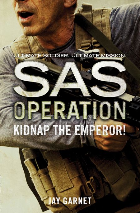 Cover image for SAS Operation - Kidnap the Emperor! (SAS Operation) - Jay Garnet