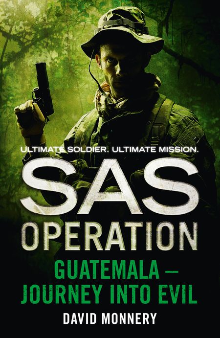 Cover image for SAS Operation - Guatemala – Journey into Evil (SAS Operation) - David Monnery