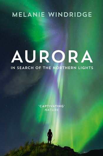 Aurora: In Search of the Northern Lights - Dr Melanie Windridge