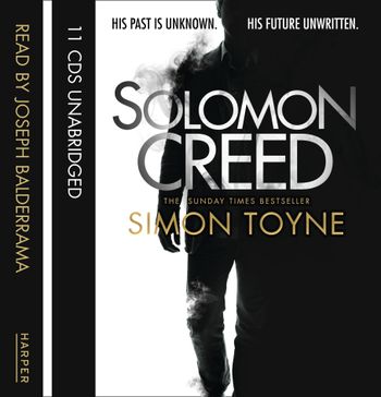 Solomon Creed: Unabridged edition - Simon Toyne, Read by Joseph Balderrama