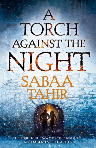 A Torch Against the Night - Sabaa Tahir