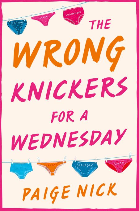 Wrong Knickers for a Wednesday - Paige Nick