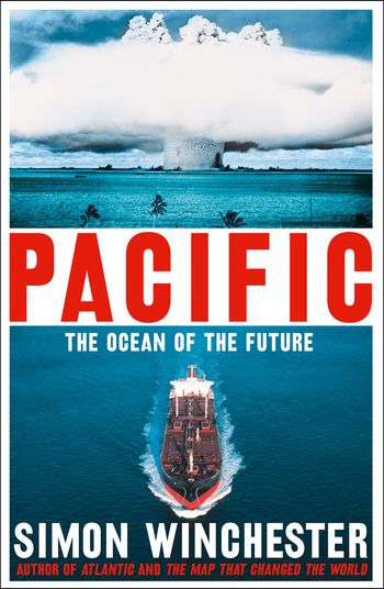 Pacific: The Ocean of the Future - Simon Winchester