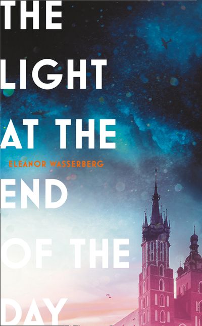 The Light at the End of the Day - Eleanor Wasserberg