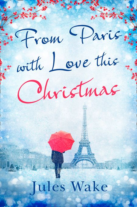 From Paris With Love This Christmas - Jules Wake
