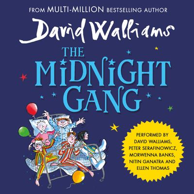 Cover image for The Midnight Gang: Unabridged edition - David Walliams, Read by David Walliams, Peter Serafinowicz, Morwenna Banks, Nitin Ganatra and Ellen Thomas