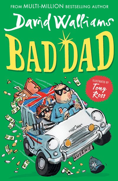 Bad Dad - David Walliams, Illustrated by Tony Ross