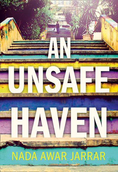 Cover image for An Unsafe Haven - Nada Awar Jarrar