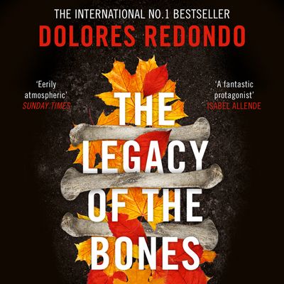 Cover image for The Baztan Trilogy - The Legacy of the Bones (The Baztan Trilogy, Book 2): Unabridged edition - Dolores Redondo, Read by Emma Gregory