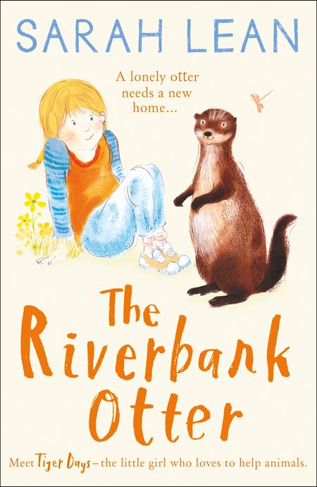 Cover image for Tiger Days - The Riverbank Otter (Tiger Days, Book 3) - Sarah Lean