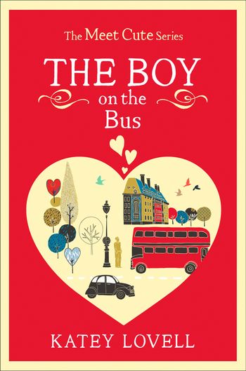 The Boy on the Bus: A Short Story (The Meet Cute) - Katey Lovell