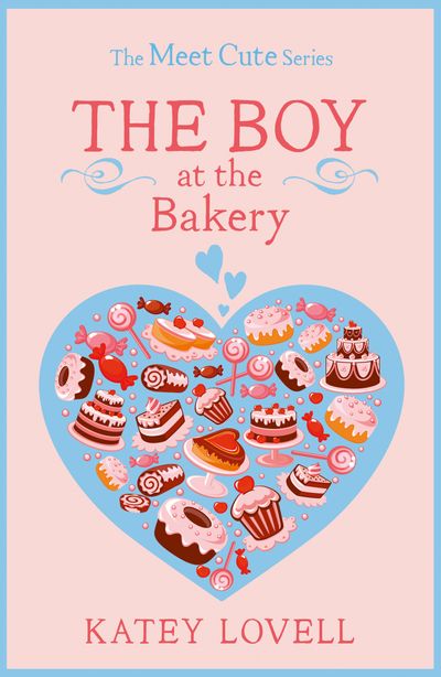 The Boy at the Bakery: A Short Story (The Meet Cute) - Katey Lovell
