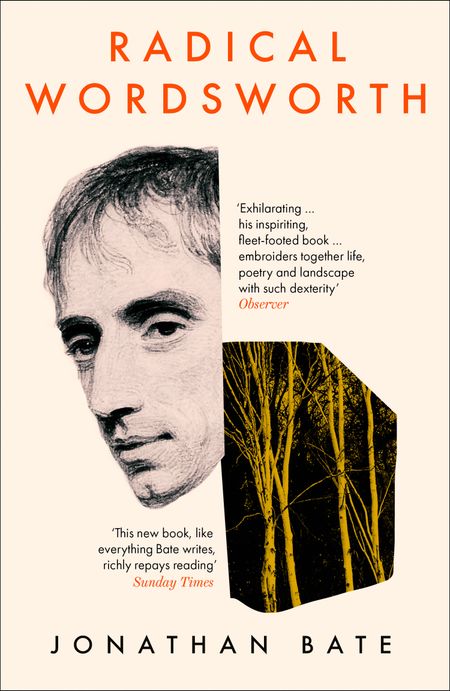 Cover image for Radical Wordsworth: The Poet Who Changed the World - Jonathan Bate