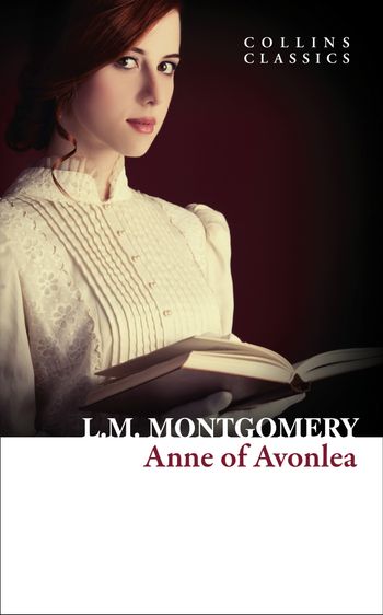 Collins Classics - Anne of Avonlea (Collins Classics) - Lucy Maud Montgomery