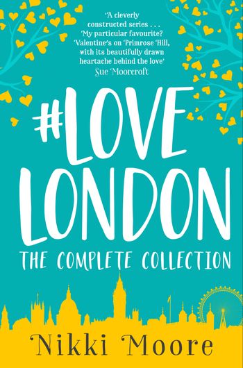 The Complete #LoveLondon Collection (Love London Series) - Nikki Moore