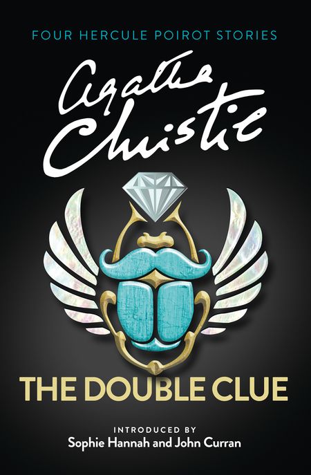 Cover image for The Double Clue: And Other Hercule Poirot Stories - Agatha Christie, Introduction by Sophie Hannah and John Curran