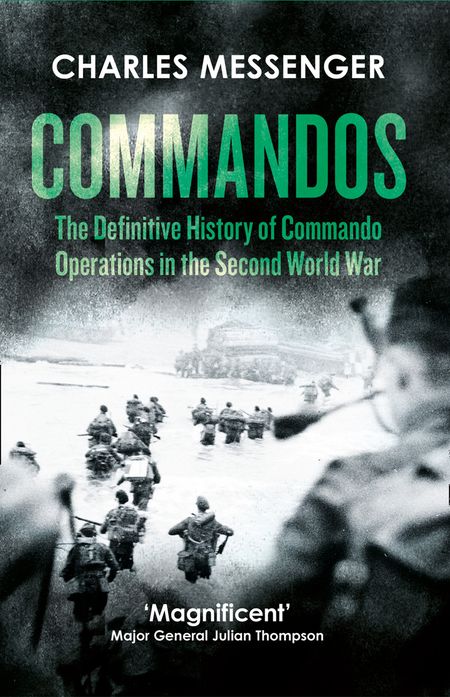 Cover image for Commandos: The Definitive History of Commando Operations in the Second World War - Charles Messenger