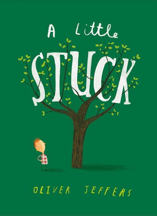 A Little Stuck, Children’s, Teenage and Educational – Children’s: picture books, activity books, early learning concepts – Children’s picture books – Picture storybooks, Board Book, Oliver Jeffers, Illustrated by Oliver Jeffers