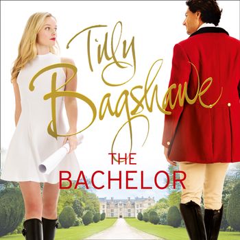 The Bachelor: Racy, pacy and very funny! (Swell Valley Series, Book 3) - Tilly Bagshawe, Read by Scarlett Mack