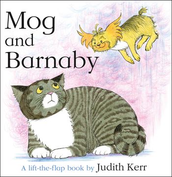 Mog and Barnaby: Lift the Flap edition - Judith Kerr, Illustrated by Judith Kerr