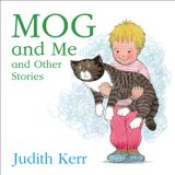 Mog and Me and Other Stories