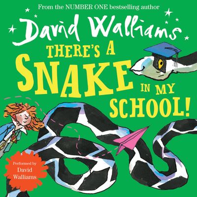 Cover image for There’s a Snake in My School!: Unabridged edition - David Walliams, Read by David Walliams